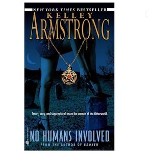 Kelley Armstrong No Humans Involved Paperback Book